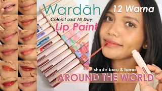 WARDAH COLORFIT AROUND THE WORLD LIP PAINT Full Swatches 12 Warna Baru & Lama di Kulit Sawo Matang