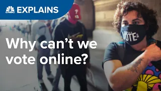 Why can't we vote online? | CNBC Explains