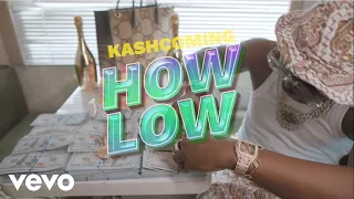 Kashcoming - How Low (Official Video)