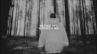 Better Off Without Me - Kyle Hume (Official Lyric Video)
