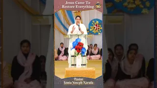 JESUS CAME TO RESTORE EVERYTHING | #shorts | PASTOR SONIA YOSEPH NARULA | Anugrah TV