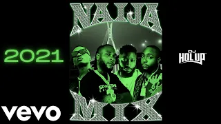 New Naija Mix 2021 (2Hrs) | The Best of Afrobeat 2021 ft Wizkid | Davido | Burna Boy | Fireboy