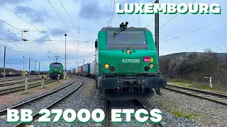 Cabride en BB 27000 ETCS, mission AUTOROUTE FERROVIAIRE au Luxembourg !