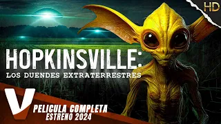 HOPKINSVILLE: LOS DUENDES EXTRATERRESTRES | ESTRENO 2024 | OVNIs | PELICULA COMPLETA EN ESPANOL