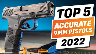 Top 5 MOST Accurate 9mm Pistols You Can Buy Right Now [2022]