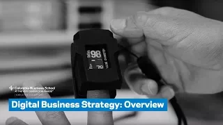 Digital Business Strategy: Overview