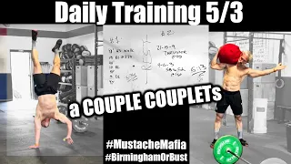 Daily Training – 5/3 – 2 FAST Couplets: HS walk/DL, then Thruster/Sandbag!! Goal = Intensity!