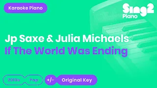 JP Saxe & Julia Michaels - If The World Was Ending (Karaoke Piano)