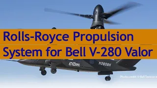 Rolls Royce to provide propulsion system for Bell V 280 Valor in U S  Army FLRAA competition