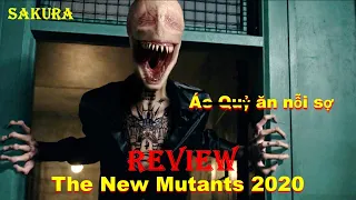 REVIEW PHIM DỊ NHÂN THẾ HỆ MỚI || THE NEW MUTANTS 2020 || SAKURA REVIEW