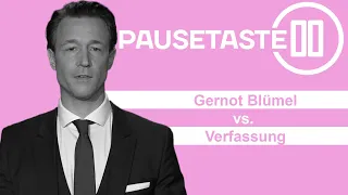 Pausetaste: Gernot Blümel vs. Verfassung