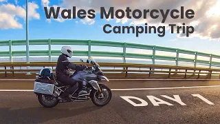 Wales Motorcycle Camping Trip - Day 1