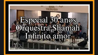 Infinito amor - Orquestra Shamah [Especial 30 anos] #orquestra #adnc #saogoncalo #assembleiadeDeus