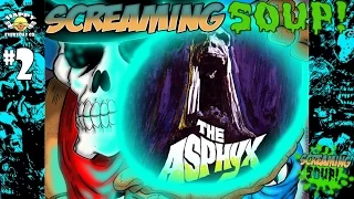 The Asphyx - Review by Screaming Soup! (Season 1 Ep. 2)