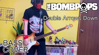 The Bombpops -  Double Arrows Down [Bass Cover]