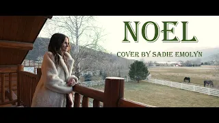 Noel | Original Lauren Daigle | Official MV Cover by Sadie Emolyn