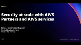 AWS re:Invent 2021 - Security at scale with AWS Partners and AWS services