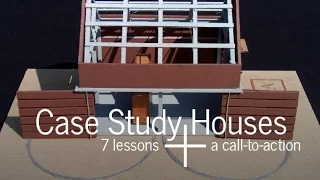 Case Study House Program: 7 lessons (and a call-to-action)