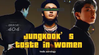 JUNGKOOK’S TASTE IN WOMEN 🫦(updated version)