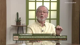 Claramente: A importância do autoconhecimento para as relações - Parte 3 (30/07/21)