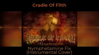 Cradle Of Filth - Nymphetamine Fix (Instrumental Cover)