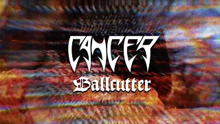 Cancer - Ballcutter (feat. Anders Nyström) (from Shadow Gripped)