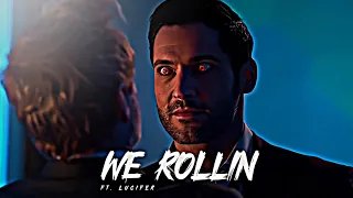 WE ROLLIN - LUCIFER || Ft Lucifer Edits || Best Lucifer Edits Status