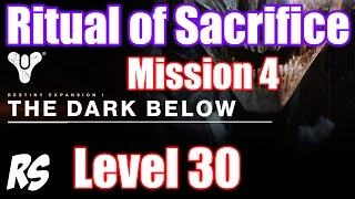 DESTINY - RITUAL OF SACRIFICE - DARK BELOW LEVEL 30 MISSION 4 REWARDS