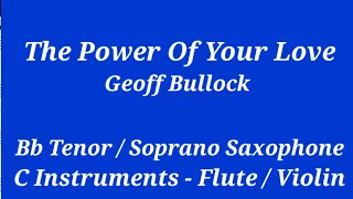 The Power Of Your Love - Bb Saxophone - C Instruments - Play Along - Sheet Music - Backing Track