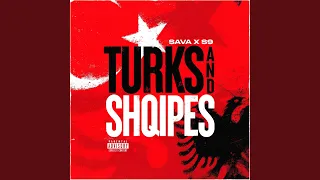 Turks And Shqipes (feat. S9)