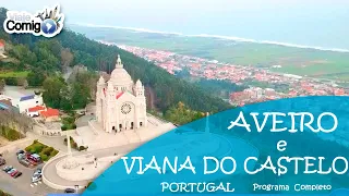 AVEIRO  e VIANA DO CASTELO - NORTE DE PORTUGAL | Programa Viaje Comigo