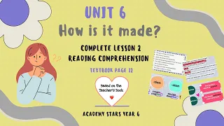 ACADEMY STARS YEAR 6 | TEXTBOOK PAGE 72 | UNIT 6 HOW IS IT MADE | LESSON 2 | READING COMPREHENSION