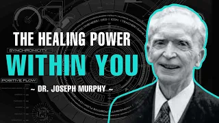 THE HEALING POWER "WITHIN YOU" | FULL LECTURE | DR. JOSEPH MURPHY