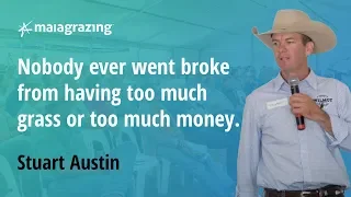 Stuart Austin - Nobody ever went broke from having too much grass or too much money