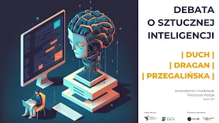 Debata o sztucznej inteligencji | DUCH | DRAGAN | PRZEGALIŃSKA | 10-lecie Młyna Wiedzy