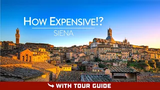 SIENA, Italy (Tuscany) - Can You Afford It? (Prices & Costs)