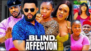 BLIND AFFECTION 1-12 (full movie) Ekene Umenwa, FLASHBOY, Maleek Milton 2022 Latest Nollywood Movie
