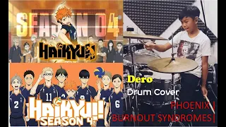 Haikyuu!! S4 OP Full (ハイキュー!! TO THE TOP) | PHOENIX/BURNOUT SYNDROMES ( Drum Cover by Dero AW )