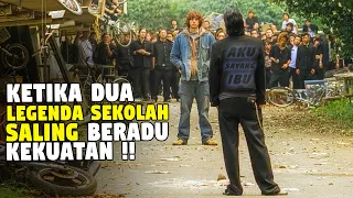 PERTARUNGAN DUA LEGENDA SEKOLAH YANG AKAN SELALU DIKENANG SEPANJANG MASA - Alur Film