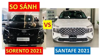 So sánh SORENTO 2021 và SANTAFE 2021 cuộc cạnh tranh giữa xe hàn ngập tràn công nghệ