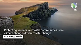 #IESTurningTheTide - Protecting vulnerable communities from climate change-driven coastal change