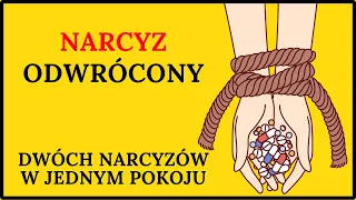 NARCYZ ODWRÓCONY. Czy może żyć ze sobą dwóch narcyzów? Jak funkcjonują?