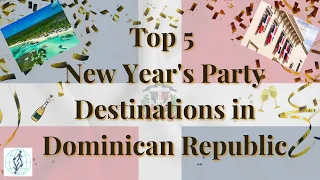 Where To Party on New Year's Eve in Dominican Republic