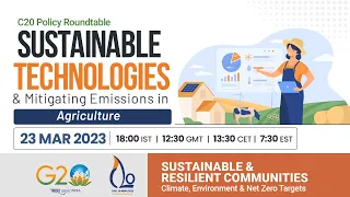 C20 Policy RoundTable: Sustainable Technologies and Mitigating Emissions in Agriculture