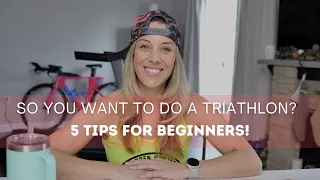 5 TIPS FOR YOUR FIRST TRIATHLON | Ironman Triathlete Shares What She Wishes She Knew In Her 1st Race