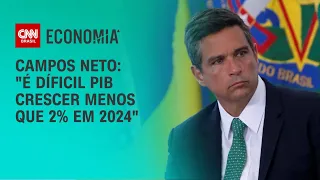 É muito difícil PIB do Brasil crescer menos de 2% em 2024, diz Campos Neto | CNN ARENA