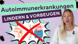 Vorbeugung und Linderung von Autoimmunerkrankungen: Ursachen, Ernährung und Tipps