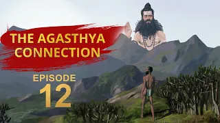 Epi-12/14  - The AGASTHYA MUNI Connection - Sadhguru Shribrahma Series