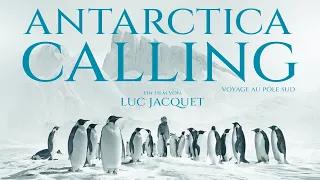 ANTARCTICA CALLING (Luc Jacquet) Official Trailer DE