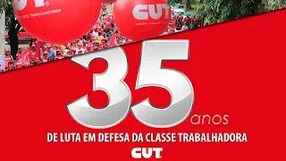 Central Única dos Trabalhadores completa 35 anos de luta